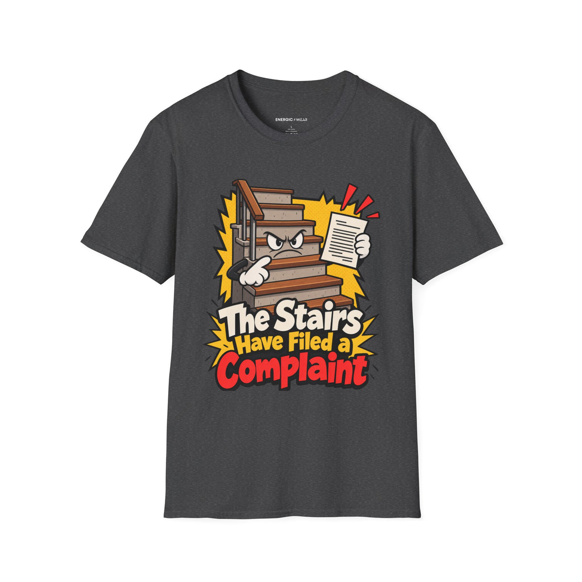 Graphic fitness T-shirt featuring the "The Stairs Have Filed a Complaint" design.
