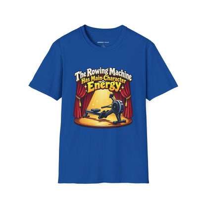 Graphic fitness T-shirt featuring the "The Rowing Machine Has Main-Character Energy" design.