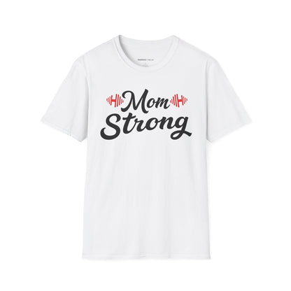 Mom Strong! TShirt – Motivational Strong Mom Tee