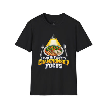 Graphic fitness T-shirt featuring the "I Plate My Food with Championship Focus" design.