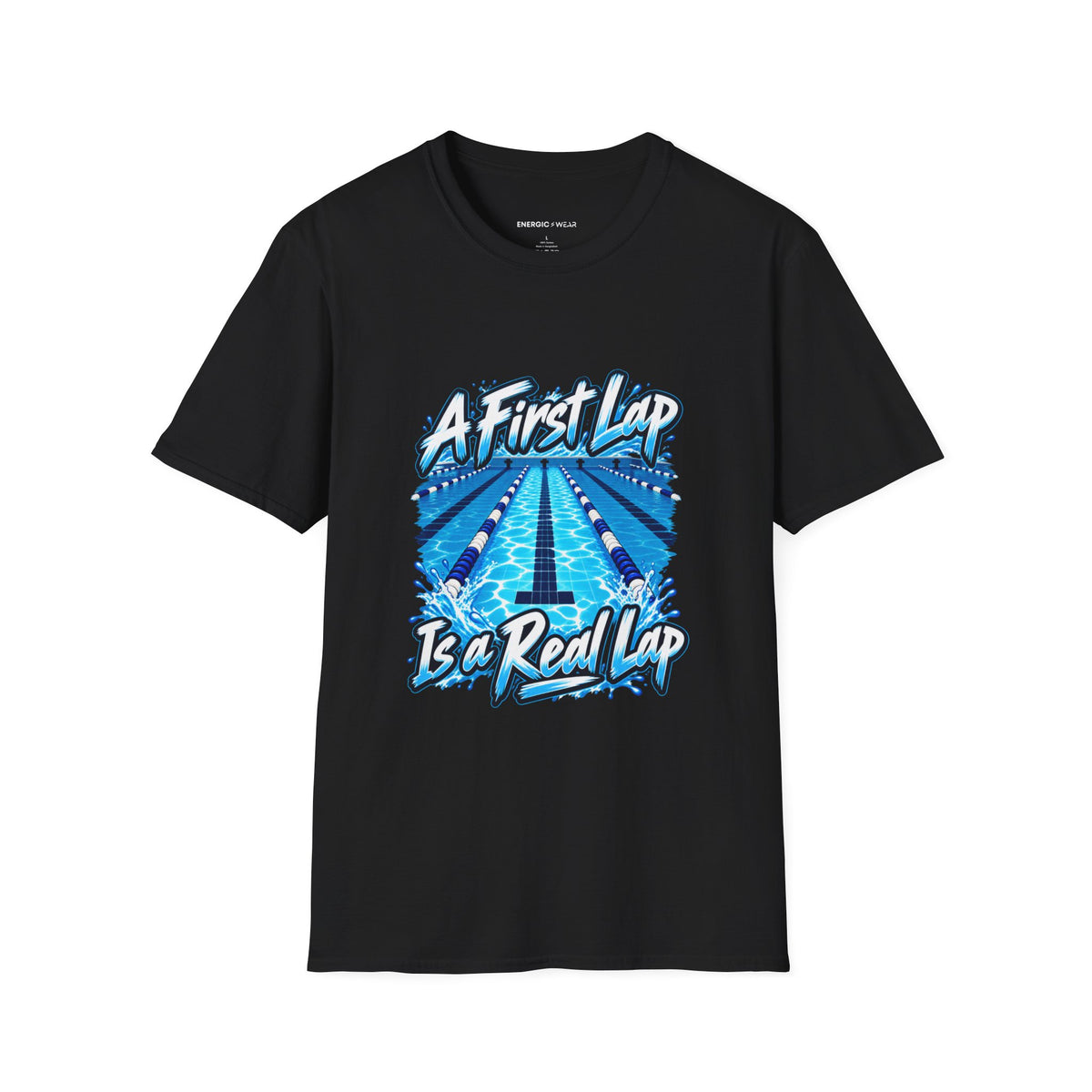 Graphic fitness T-shirt featuring the "A First Lap Is a Real Lap" design.