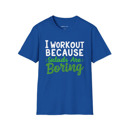 I workout Because Salads Are Boring! Funny Fitness tee