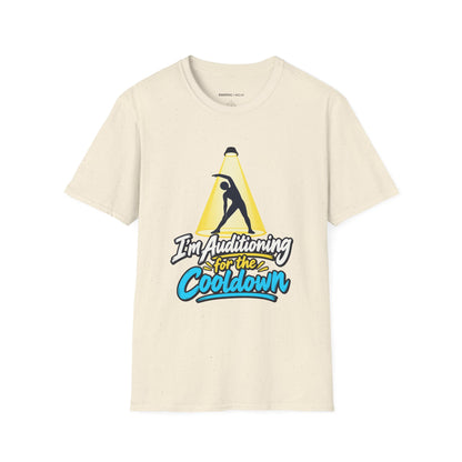 Graphic fitness T-shirt featuring the "I'm Auditioning for the Cooldown" design.