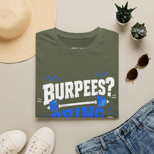 Burpees? Bring It On T-Shirt product image by Energic Wear