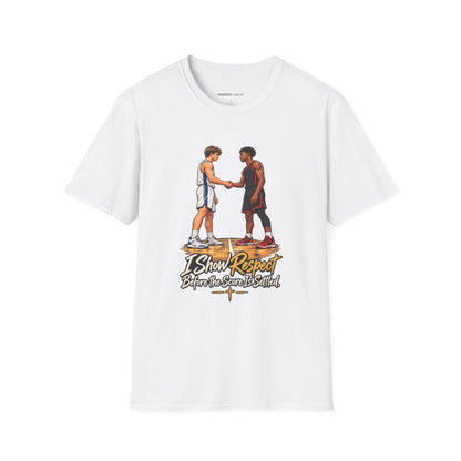 I Show Respect Before the Score Is Settled T-Shirt