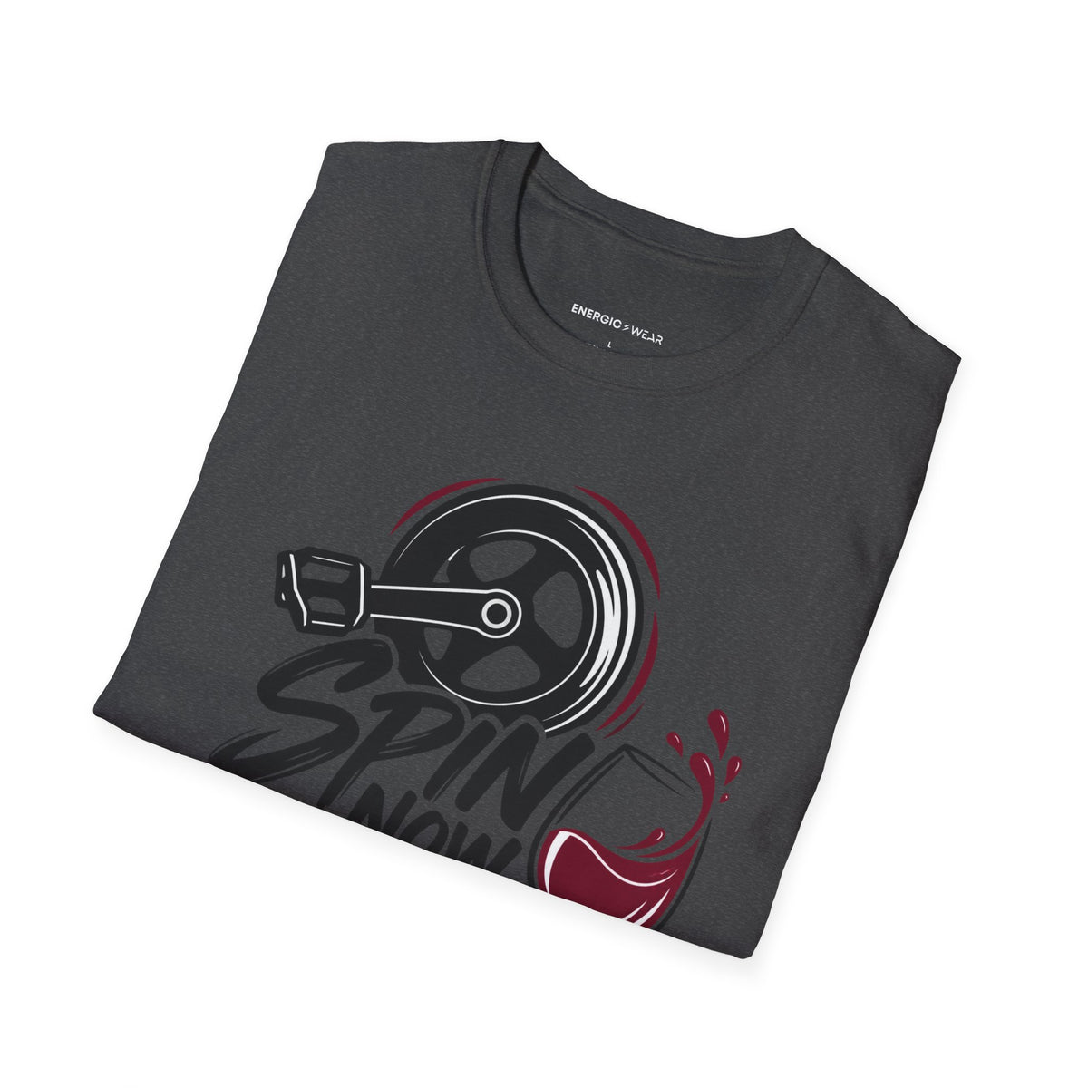 Graphic fitness T-shirt featuring the "Spin Now, Wine Later" design.