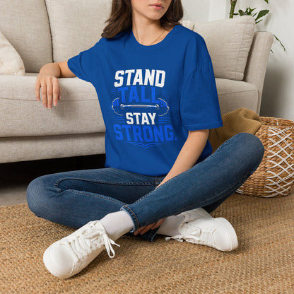Stand Tall, Stay Strong T-Shirt
