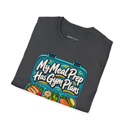 Graphic fitness T-shirt featuring the "My Meal Prep Has Gym Plans" design.