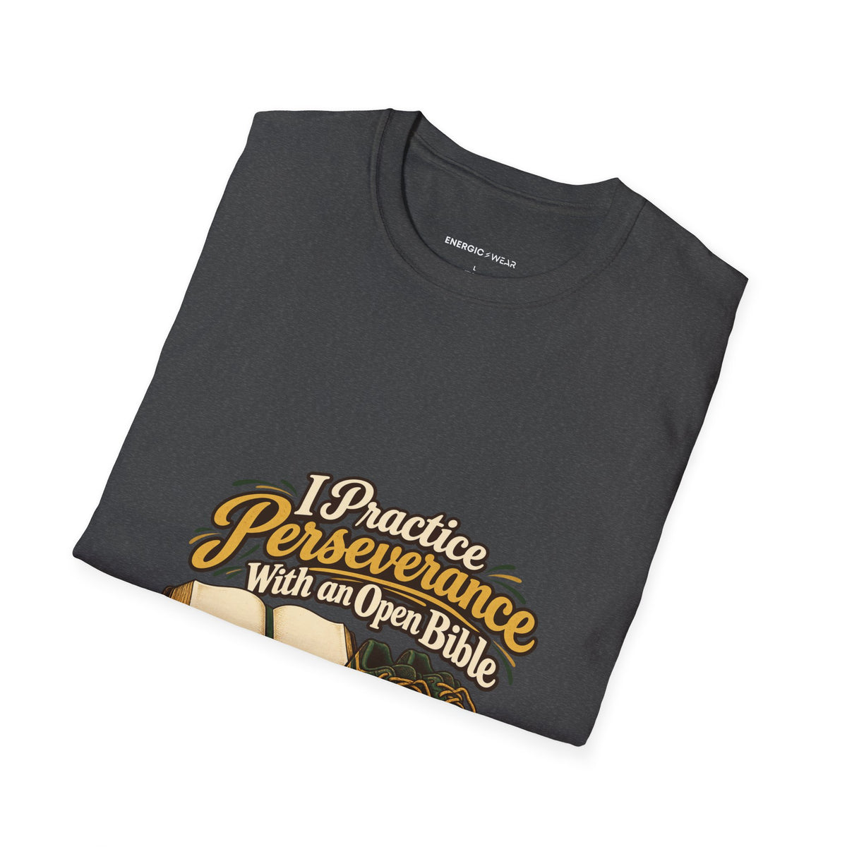 Graphic fitness T-shirt featuring the "I Practice Perseverance with an Open Bible" design.