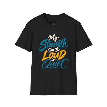 Graphic fitness T-shirt featuring the "My Strength Can Be Loud or Quiet" design.