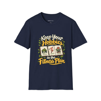 Graphic fitness T-shirt featuring the "Keep Your Hobbies in the Fitness Plan" design.