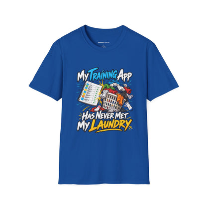 Graphic fitness T-shirt featuring the "My Training App Has Never Met My Laundry" design.