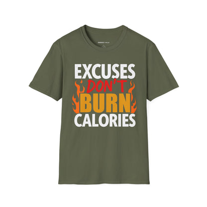 Excuses don't burn calories! – Funny Workout Tee