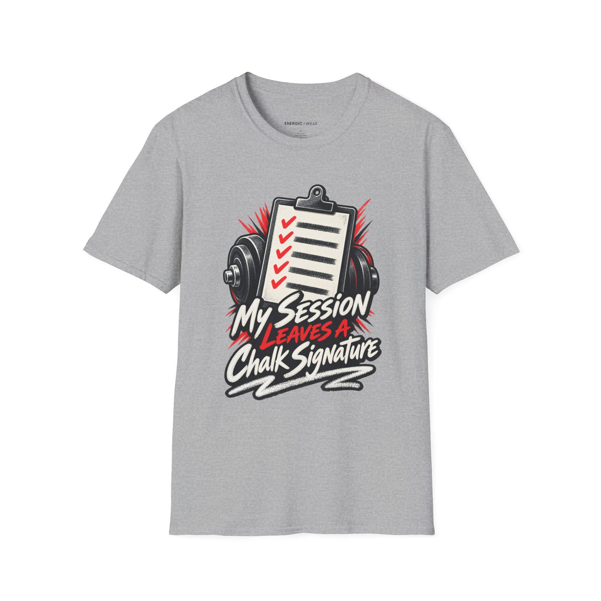 Graphic fitness T-shirt featuring the "My Session Leaves a Chalk Signature" design.