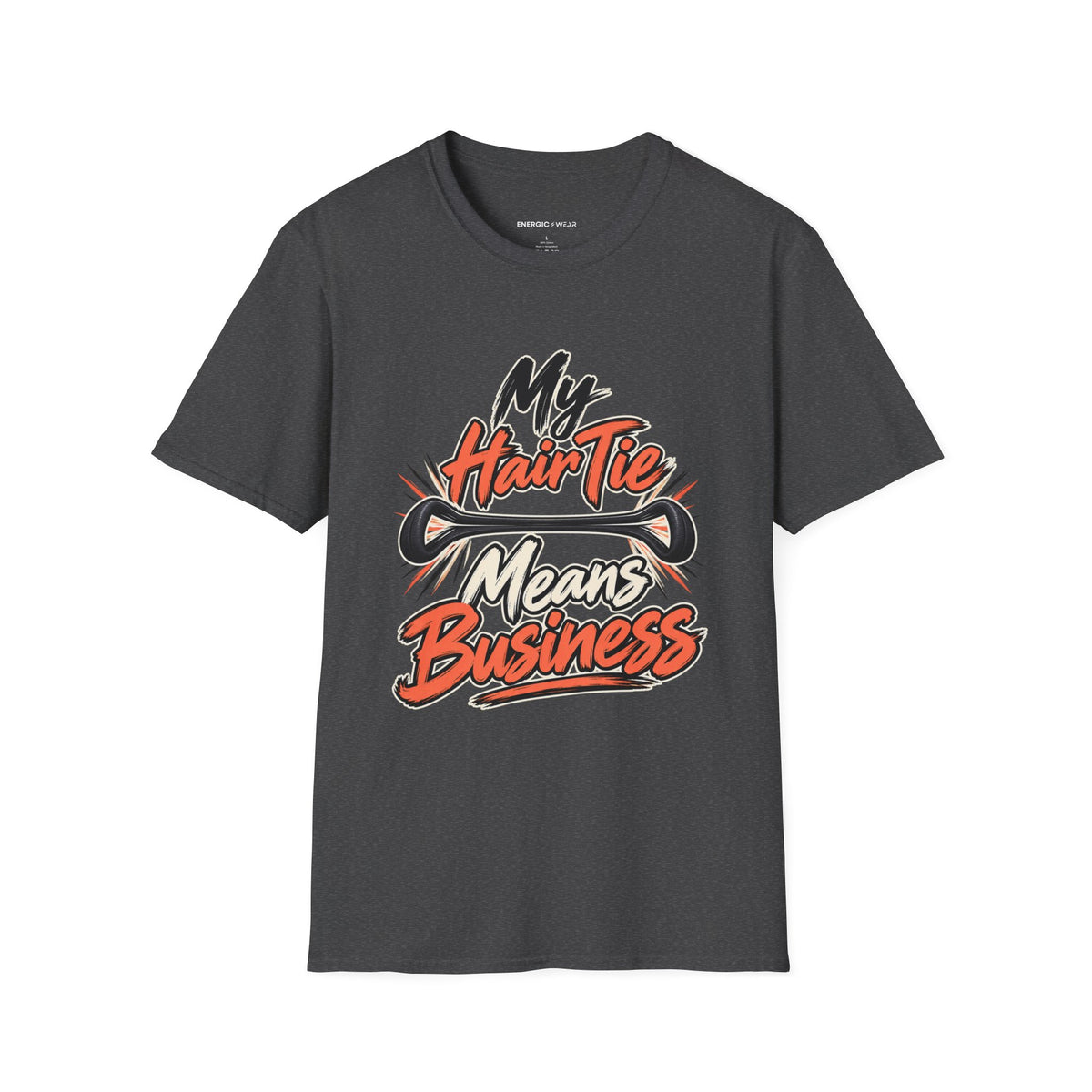 Graphic fitness T-shirt featuring the "My Hair Tie Means Business" design.