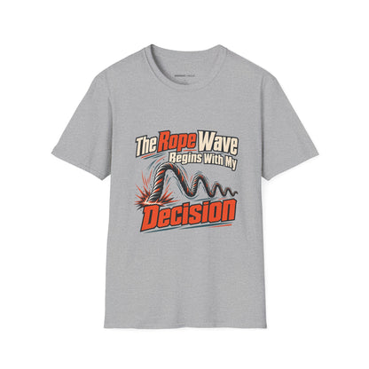 Graphic fitness T-shirt featuring the "The Rope Wave Begins with My Decision" design.