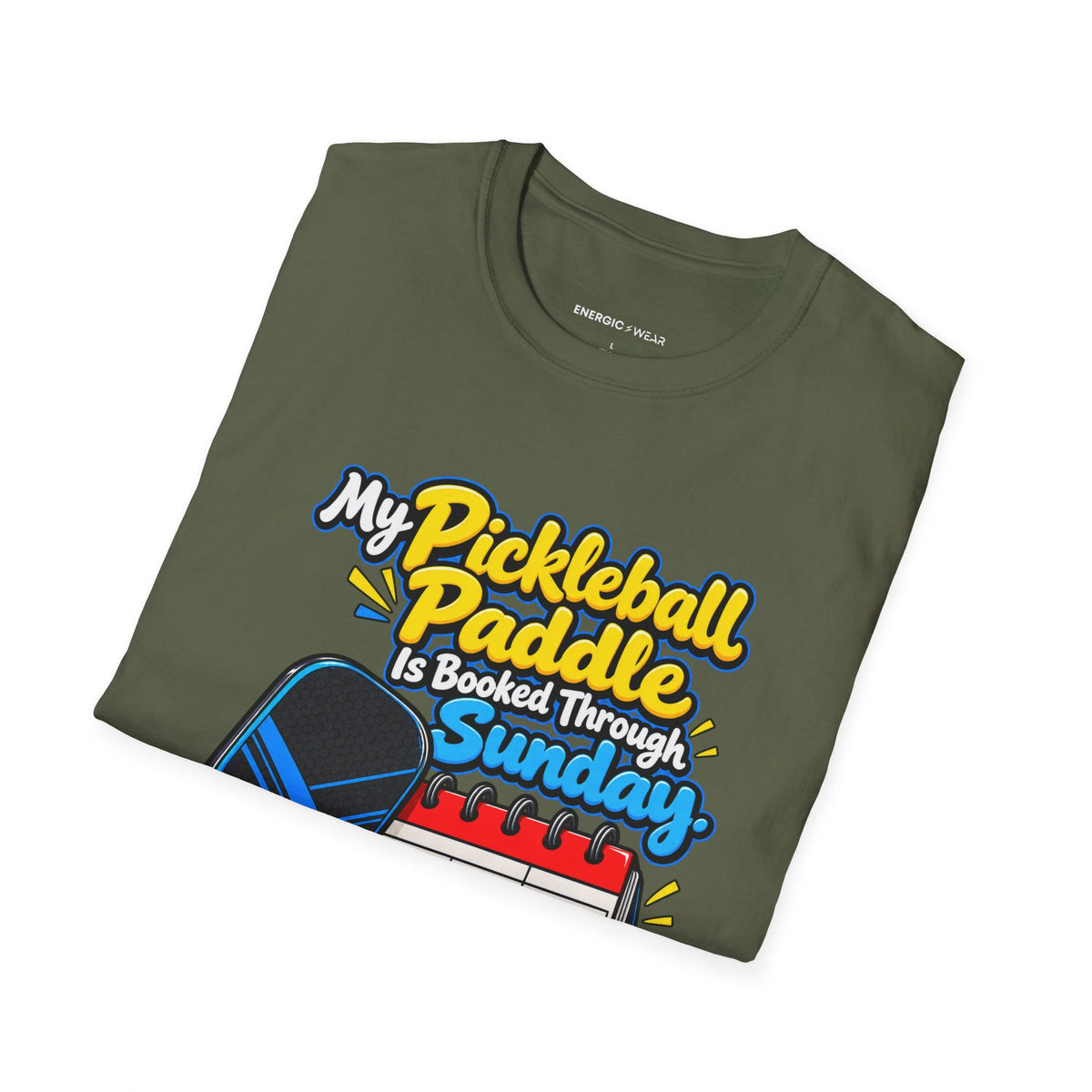 My Pickleball Paddle Is Booked Through Sunday T-Shirt