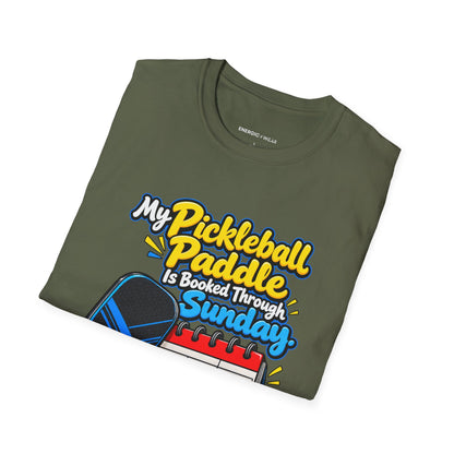 My Pickleball Paddle Is Booked Through Sunday T-Shirt