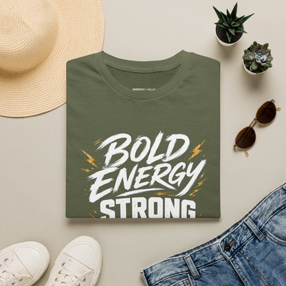 Bold Energy, Strong Body T-Shirt