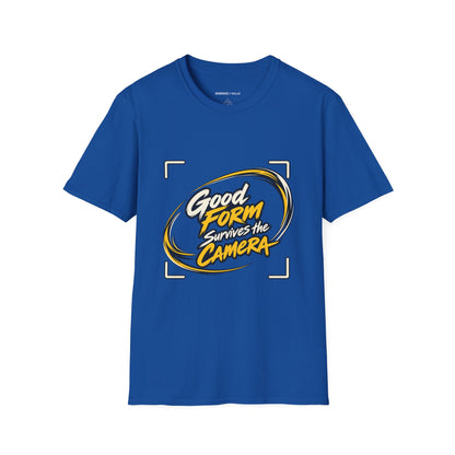 Graphic fitness T-shirt featuring the "Good Form Survives the Camera" design.