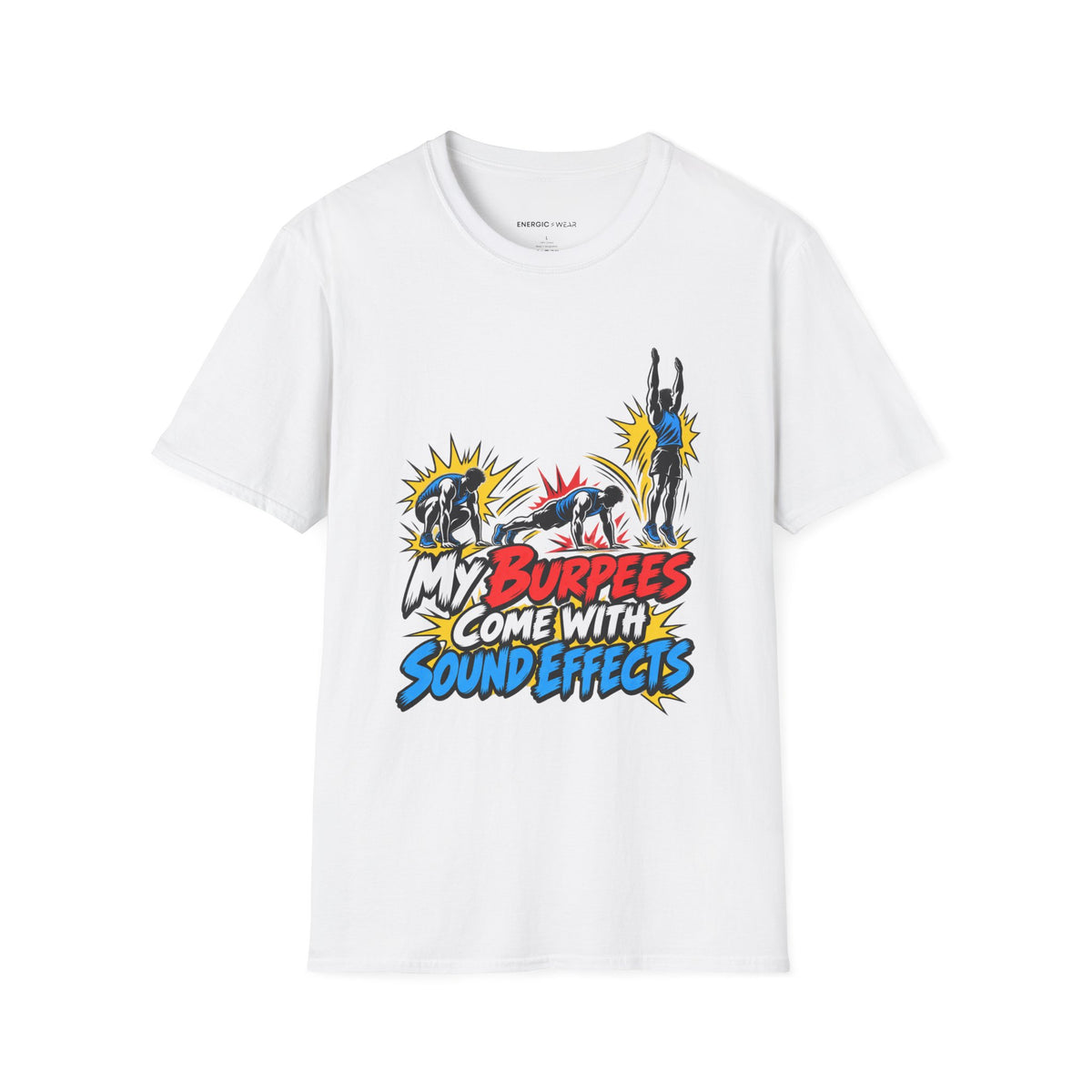 Graphic fitness T-shirt featuring the "My Burpees Come With Sound Effects" design.