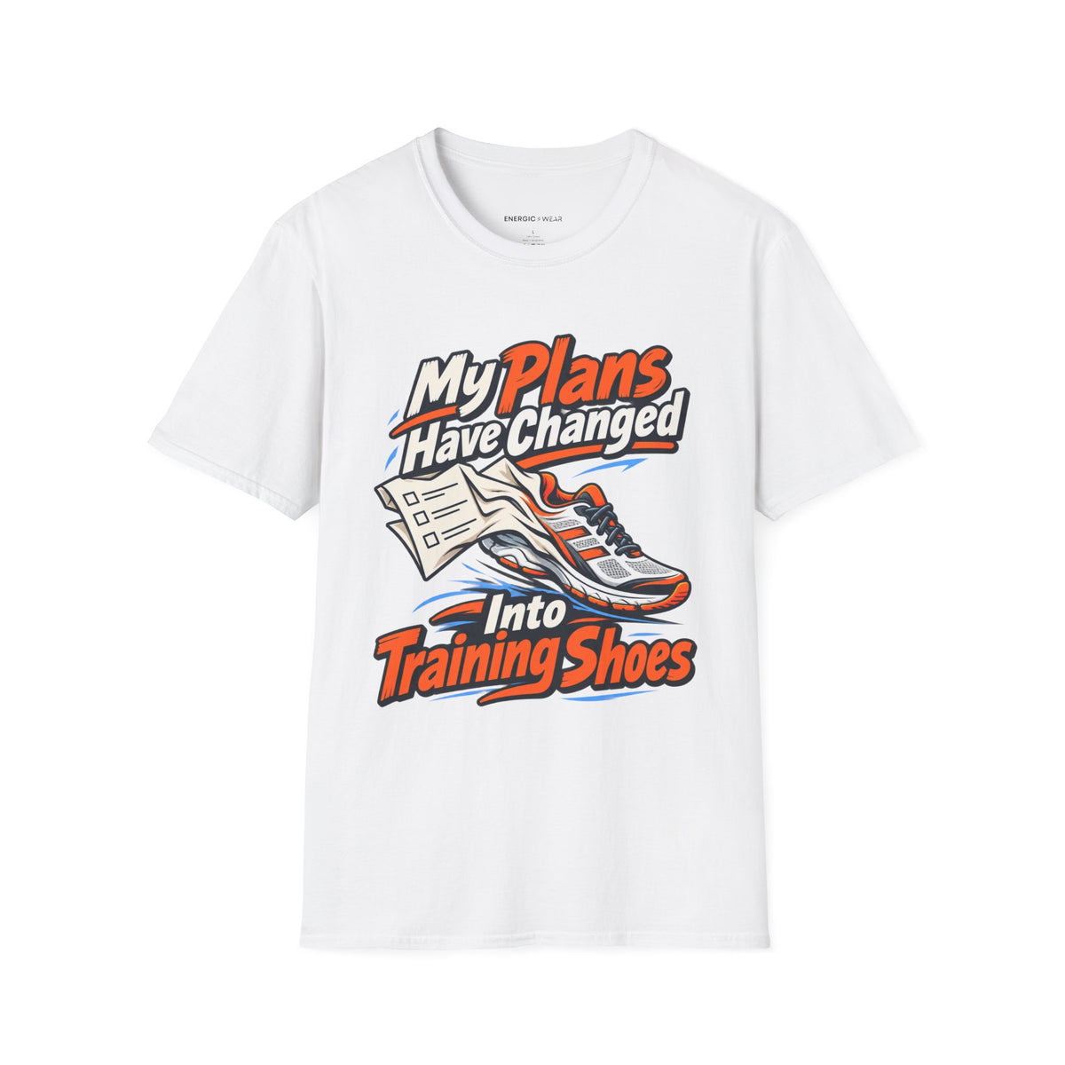 Graphic fitness T-shirt featuring the "My Plans Have Changed Into Training Shoes" design.