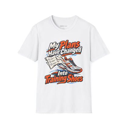 Graphic fitness T-shirt featuring the "My Plans Have Changed Into Training Shoes" design.