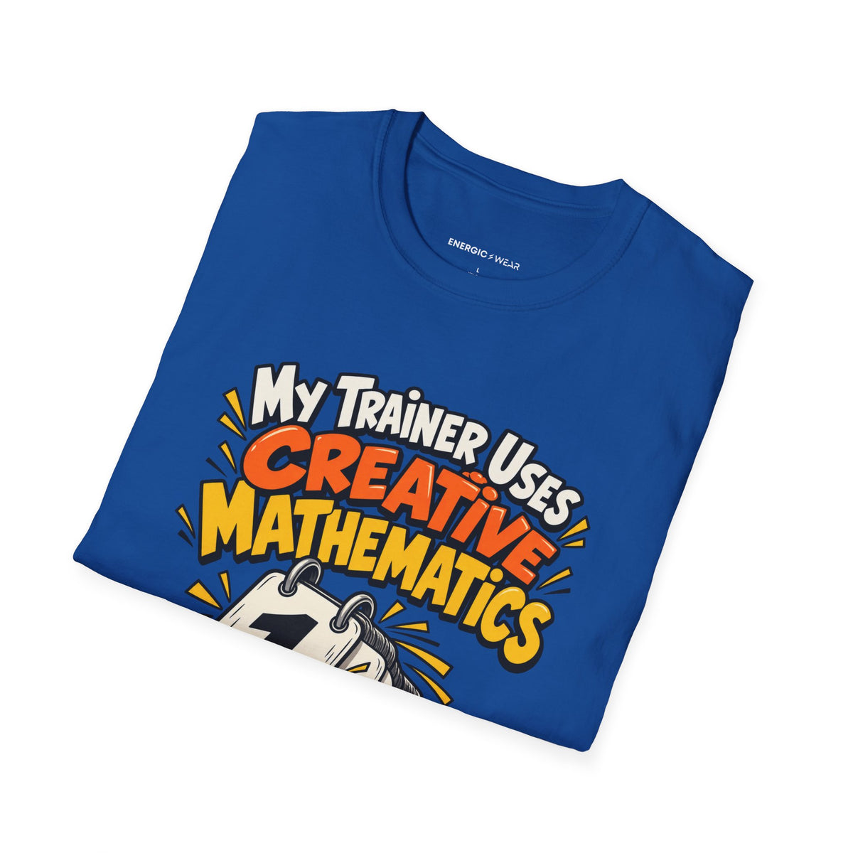 Graphic fitness T-shirt featuring the "My Trainer Uses Creative Mathematics" design.