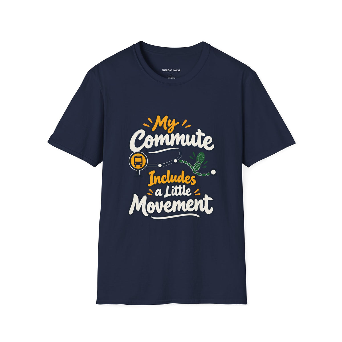 Graphic fitness T-shirt featuring the "My Commute Includes a Little Movement" design.
