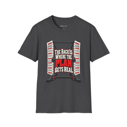 Graphic fitness T-shirt featuring the "The Rack Is Where the Plan Gets Real" design.