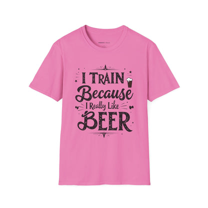 I Train BECAUSE I Really Like Beer! Funny Workout Shirt