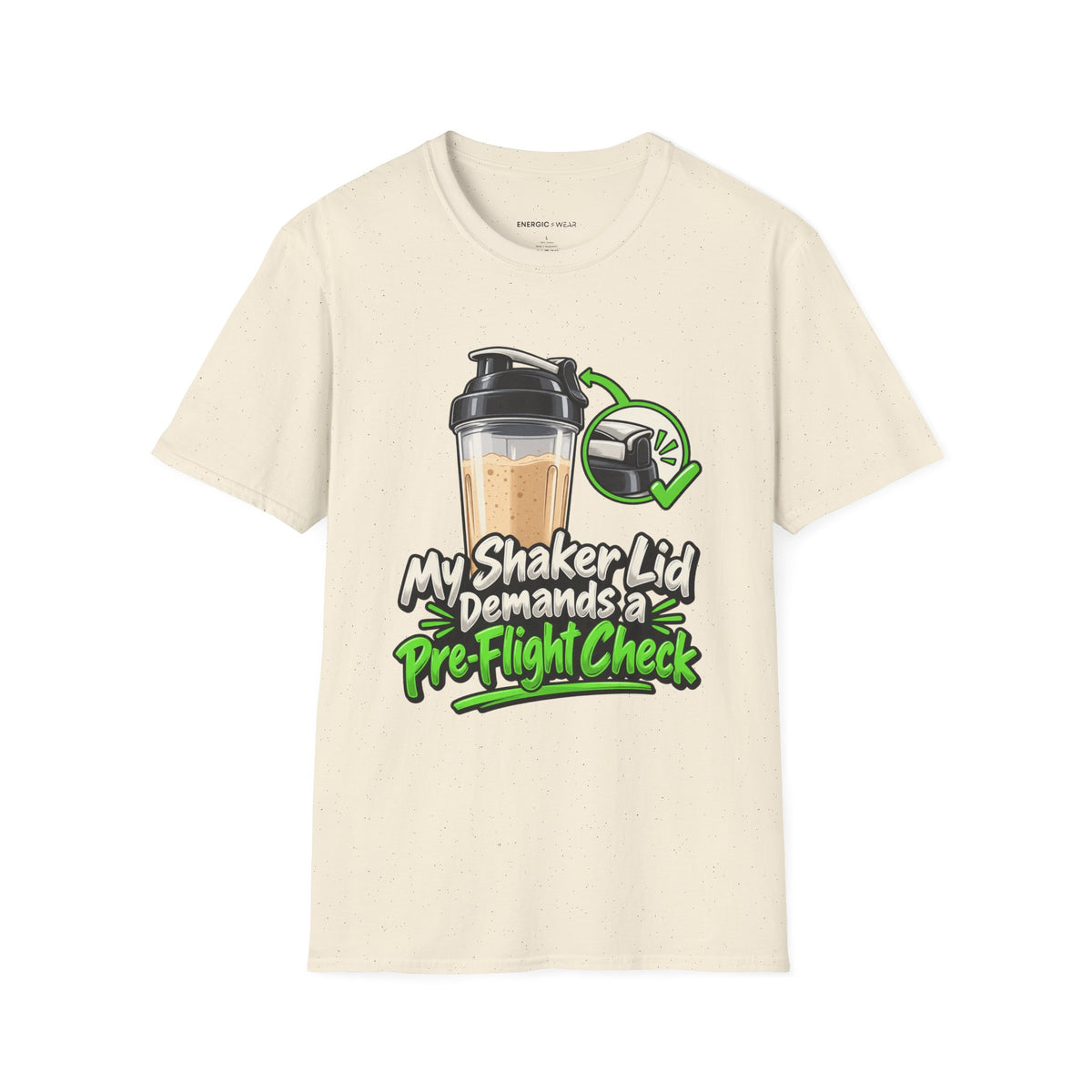 Graphic fitness T-shirt featuring the "My Shaker Lid Demands a Pre-Flight Check" design.