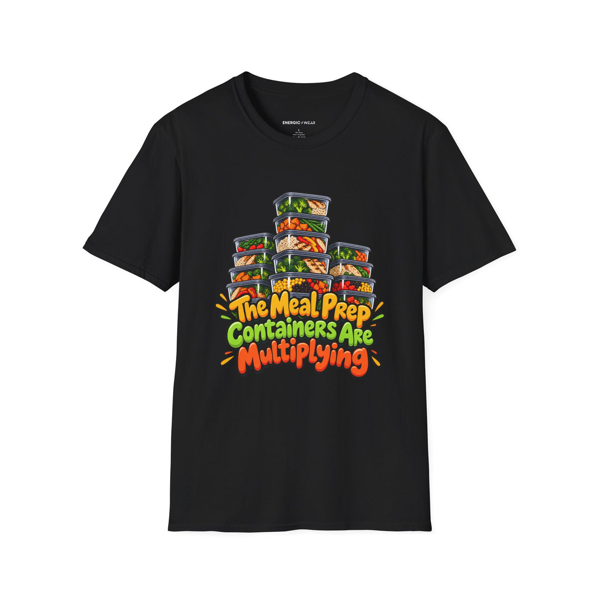 Graphic fitness T-shirt featuring the "The Meal Prep Containers Are Multiplying" design.
