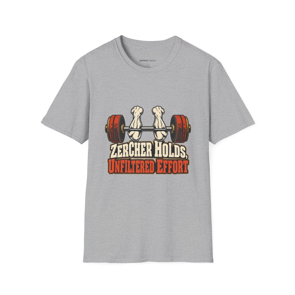 Graphic fitness T-shirt featuring the "Zercher Holds Unfiltered Effort" design.