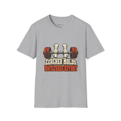 Graphic fitness T-shirt featuring the "Zercher Holds Unfiltered Effort" design.