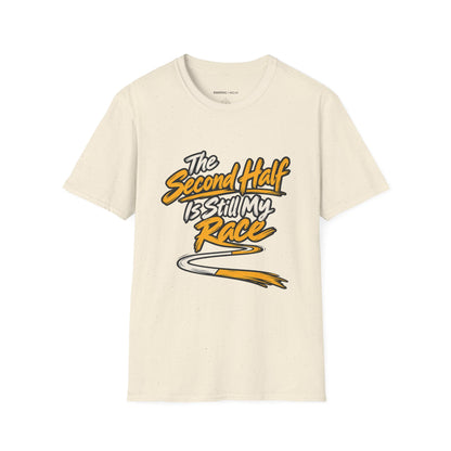 Graphic fitness T-shirt featuring the "The Second Half Is Still My Race" design.