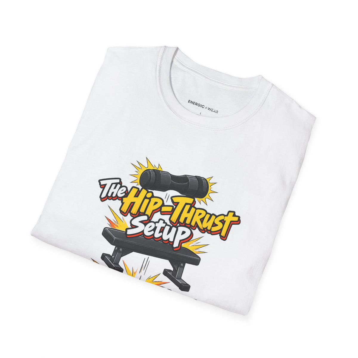 Graphic fitness T-shirt featuring the "The Hip-Thrust Setup Is Half the Workout" design.