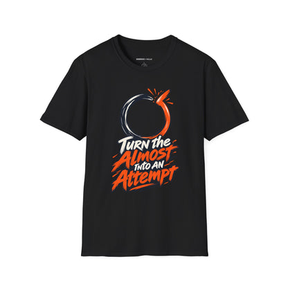 Graphic fitness T-shirt featuring the "Turn the Almost Into an Attempt" design.
