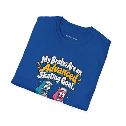 My Brakes Are an Advanced Skating Goal T-Shirt