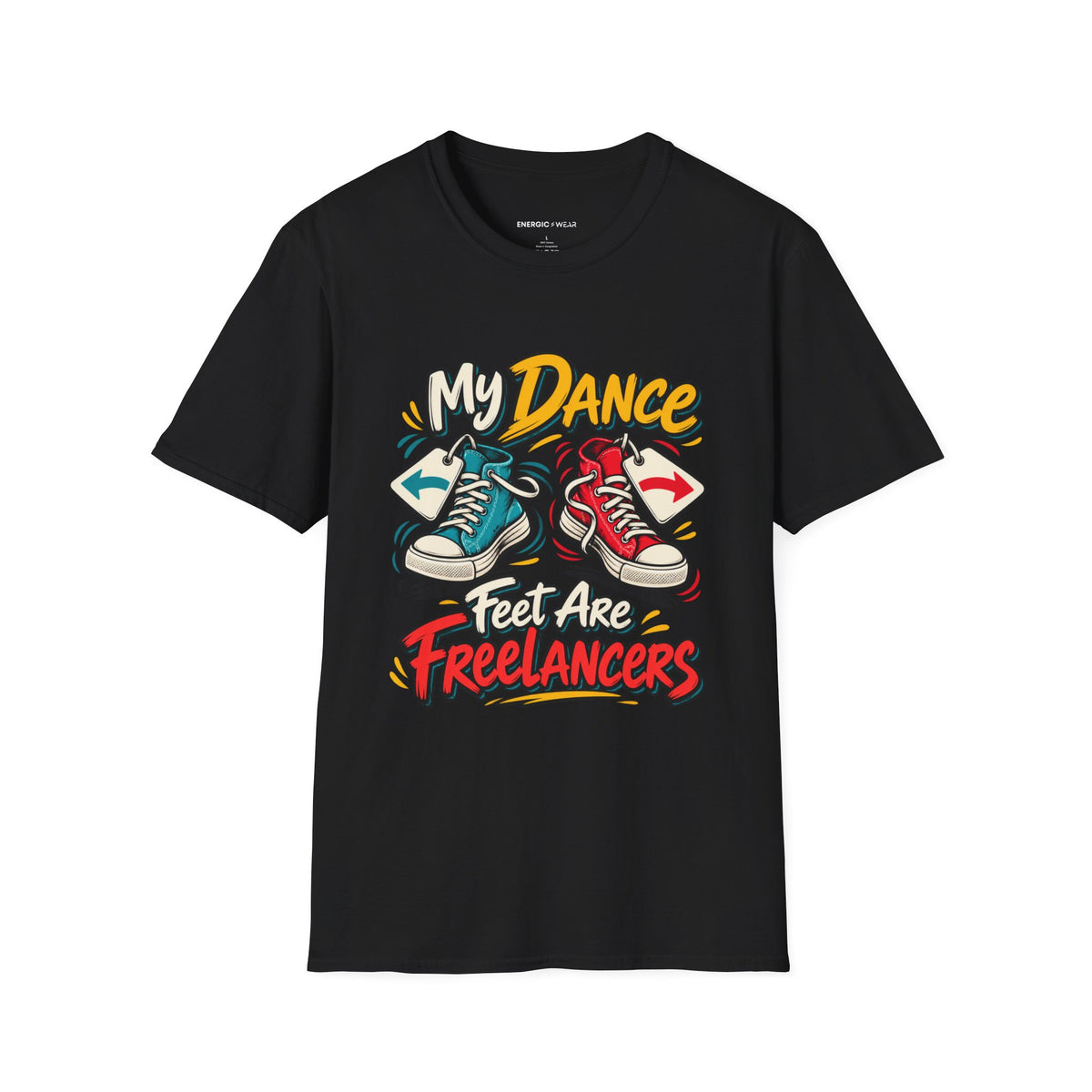 Graphic fitness T-shirt featuring the "My Dance Feet Are Freelancers" design.