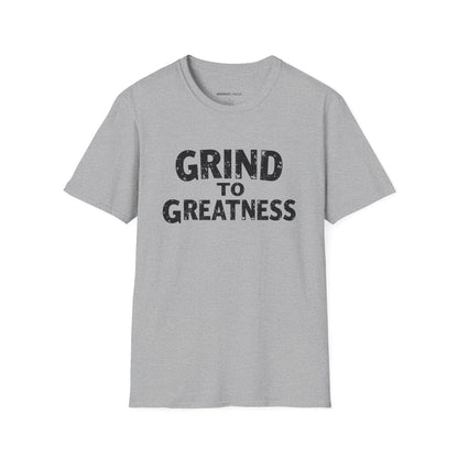 Grind To GREATNESS! Motivational Lifestyle Tee
