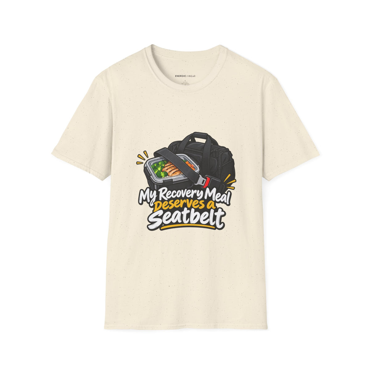 Graphic fitness T-shirt featuring the "My Recovery Meal Deserves a Seatbelt" design.