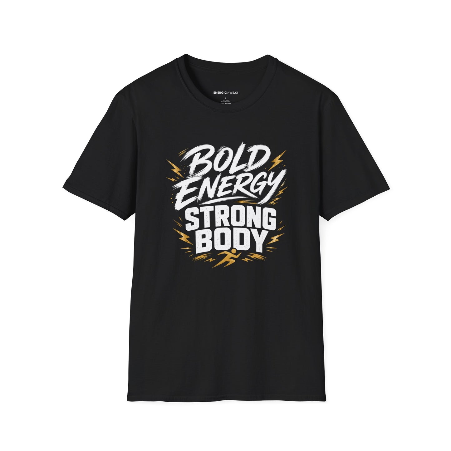 Bold Energy, Strong Body T-Shirt