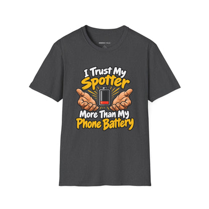 Graphic fitness T-shirt featuring the "I Trust My Spotter More Than My Phone Battery" design.