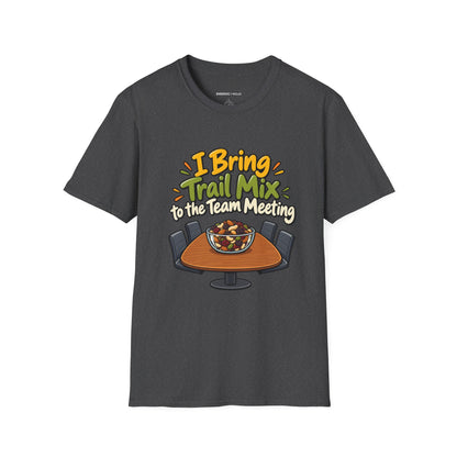 Graphic fitness T-shirt featuring the "I Bring Trail Mix to the Team Meeting" design.