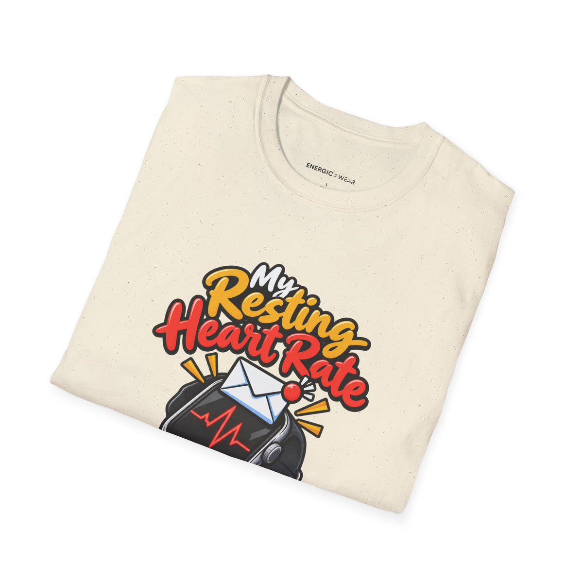 Graphic fitness T-shirt featuring the "My Resting Heart Rate Has a Work Email" design.