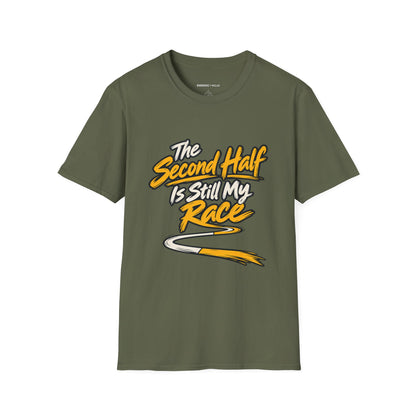 Graphic fitness T-shirt featuring the "The Second Half Is Still My Race" design.