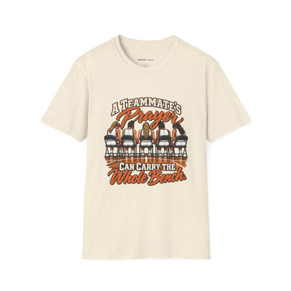 A Teammates Prayer Can Carry the Whole Bench T-Shirt