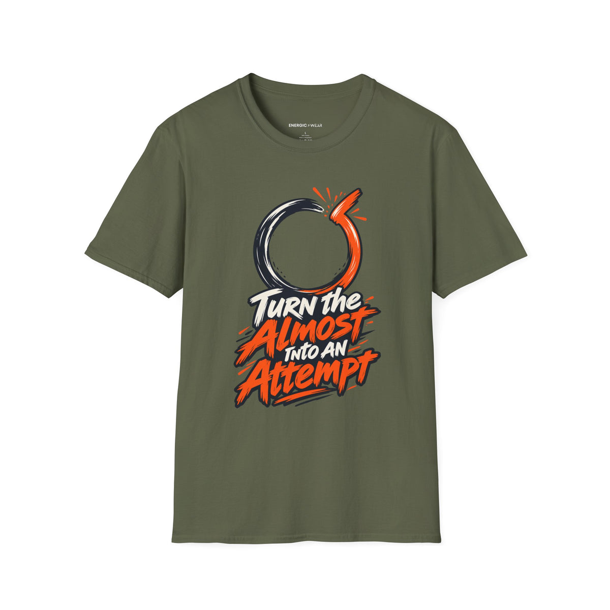 Graphic fitness T-shirt featuring the "Turn the Almost Into an Attempt" design.