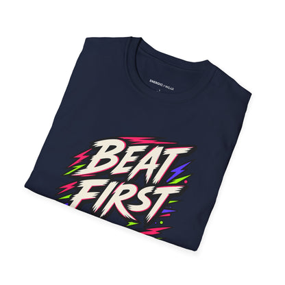 Graphic fitness T-shirt featuring the "Beat First, Excuses Later" design.